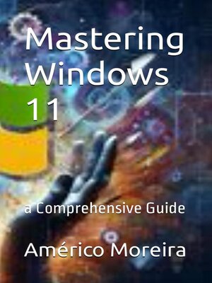 cover image of Mastering Windows 11 a Comprehensive Guide